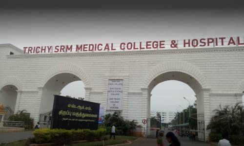 Trichy SRM Medical College Hospital & Research Centre